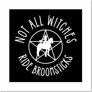 Not all Witches Ride Broomsticks Horseback Rider Cheeky Witch® Posters and Art